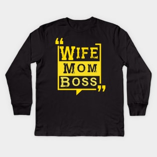 Wife Mom Boss Kids Long Sleeve T-Shirt